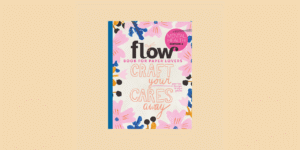 Flow Book for Paper Lovers Craft your cares away